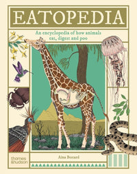 Aina Bestard: Eatopedia - An encyclopedia of how animals eat, digest and poo - Tales for Tadpoles