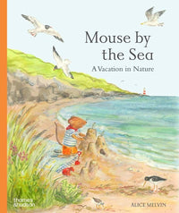Alice Melvin: Mouse by the Sea - A Holiday in Nature - Tales for Tadpoles