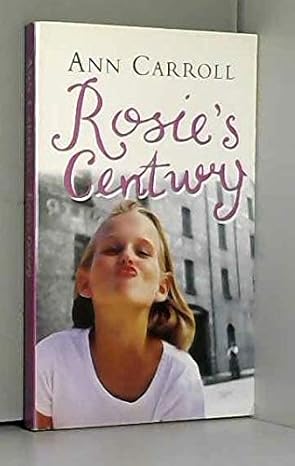 Ann Carroll: Rosie's Century (Second - hand) - Tales for Tadpoles