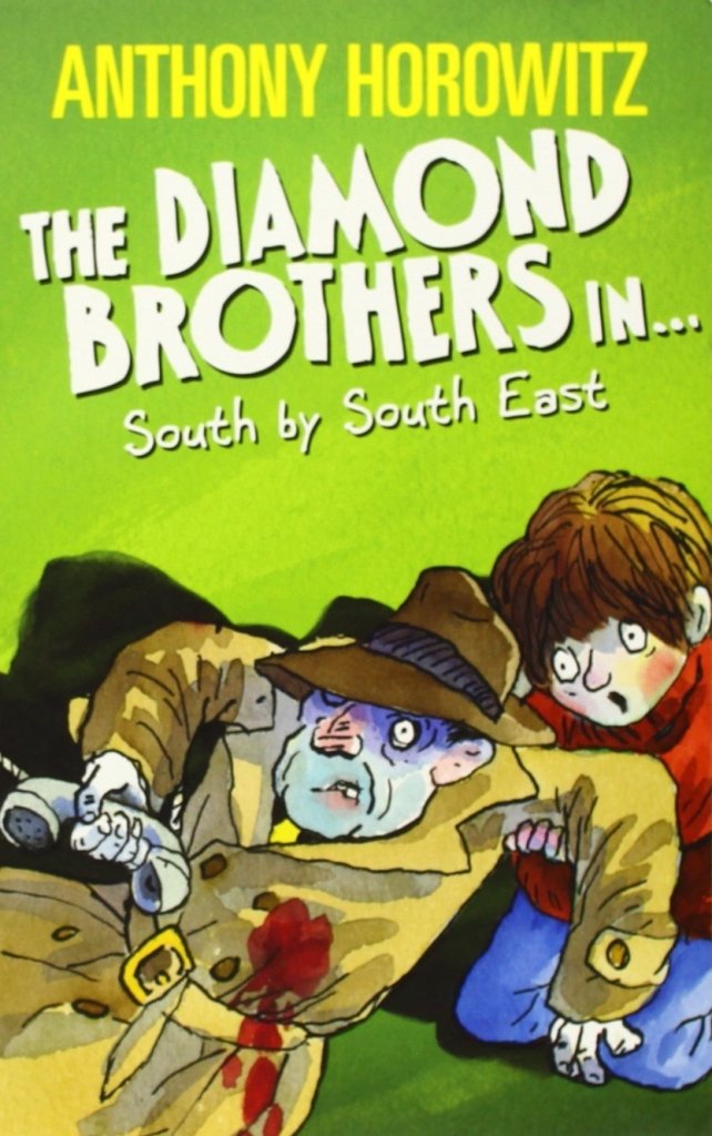 Anthony Horowitz: The Diamond Brothers In...South by South East - Tales for Tadpoles