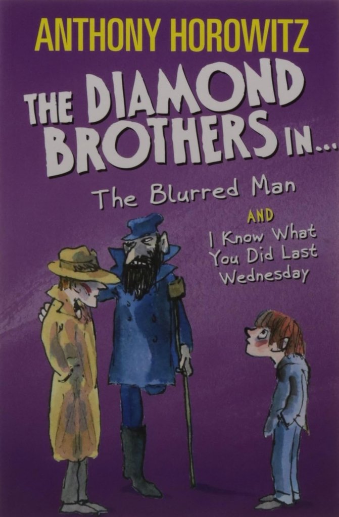 Anthony Horowitz: The Diamond Brothers In...The Blurred Man & I Know What You Did Last Wednesday - Tales for Tadpoles