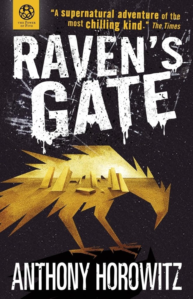 Anthony Horowitz: The Power of Five - Raven's Gate - Tales for Tadpoles