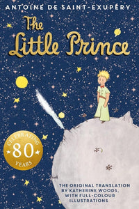 Antoine de Saint - Exupéry: The Little Prince (80th Anniversary Edition) - Tales for Tadpoles
