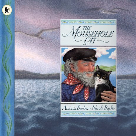 Antonia Barber: The Mousehole Cat, illustrated by Nicola Bayley (Second - Hand) - Tales for Tadpoles