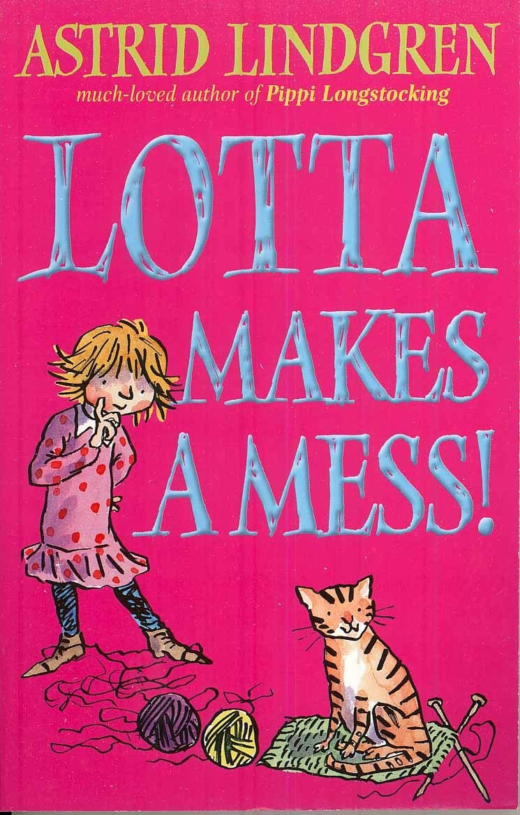 Astrid Lindgren: Lotta Makes a Mess, illustrated by Tony Ross (Second - Hand) - Tales for Tadpoles