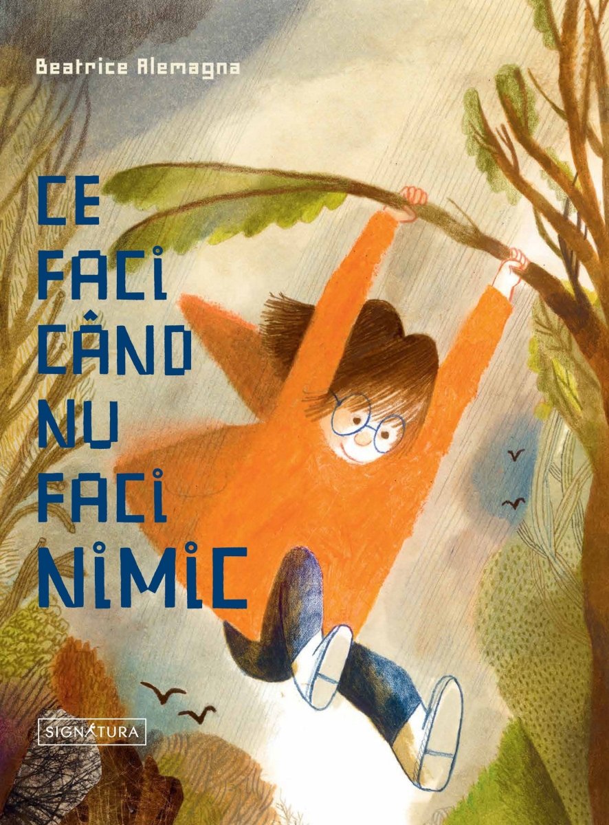Beatrice Alemagna: Ce faci când nu faci nimic - Tales for Tadpoles