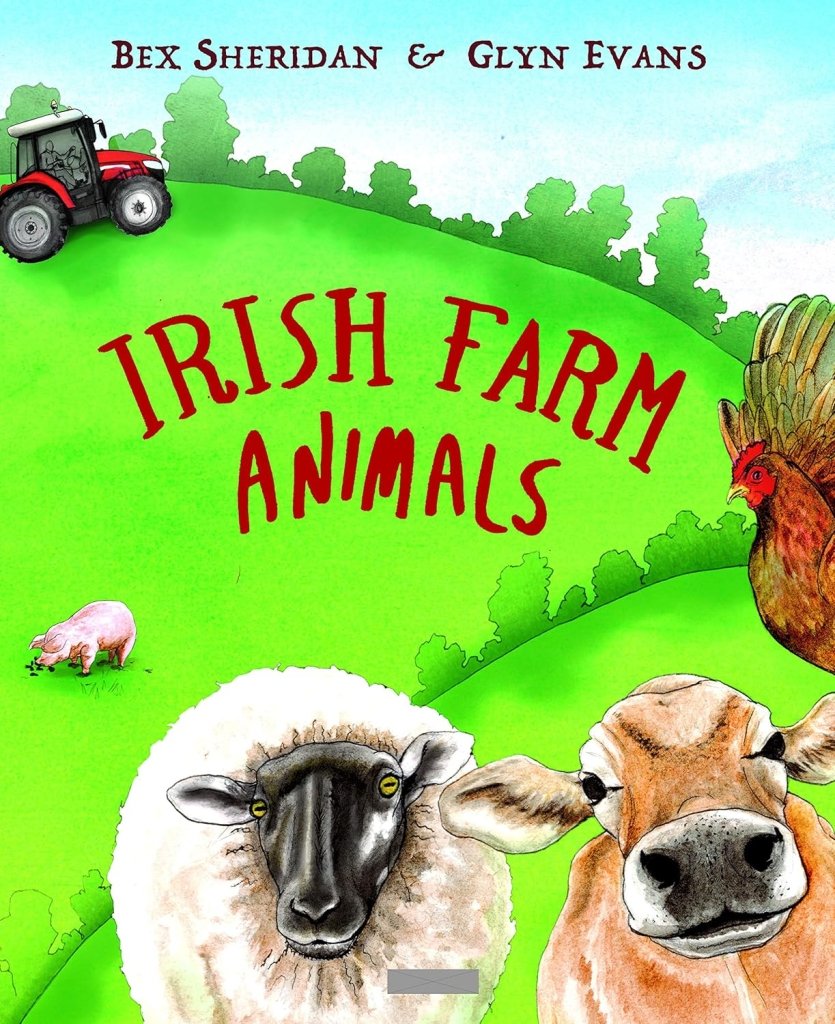 Bex Sheridan: Irish Farm Animals, illustrated by Glyn Evans - Tales for Tadpoles
