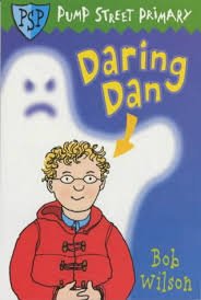 Bob Wilson: Daring Dan - Pump Street Primary #8 (Second - Hand) - Tales for Tadpoles