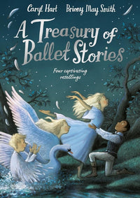 Caryl Hart: A Treasury of Ballet Stories, illustrated by Briony May Smith - Tales for Tadpoles