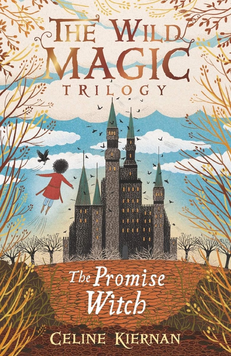 Celine Kiernan: The Promise Witch (The Wild Magic Trilogy, Book Three) - Tales for Tadpoles