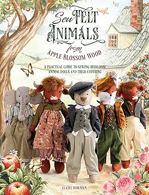 Claire Bowman: Sew Felt Animals From Apple Blossom Wood - Tales for Tadpoles