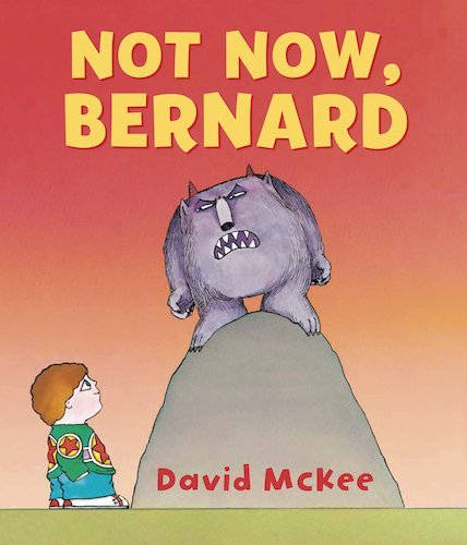 David McKee: Not Now, Bernard (Second - Hand) - Tales for Tadpoles