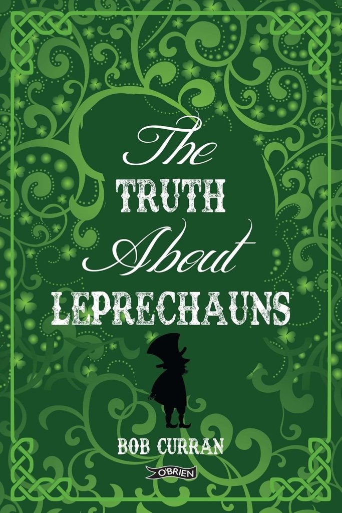 Dr. Robert Curran: The Truth About Leprechauns - Tales for Tadpoles