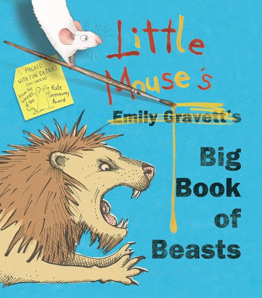 Emily Gravett: Little Mouse's Big Book of Beasts - Tales for Tadpoles
