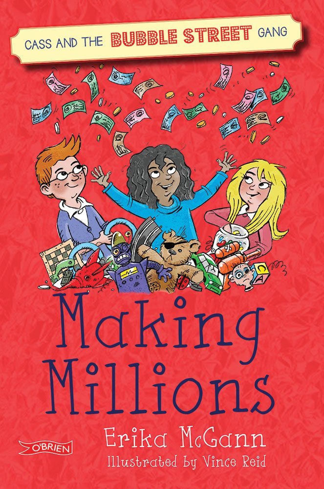 Erika McGann: Making Millions, illustrated by Vince Reid - Tales for Tadpoles