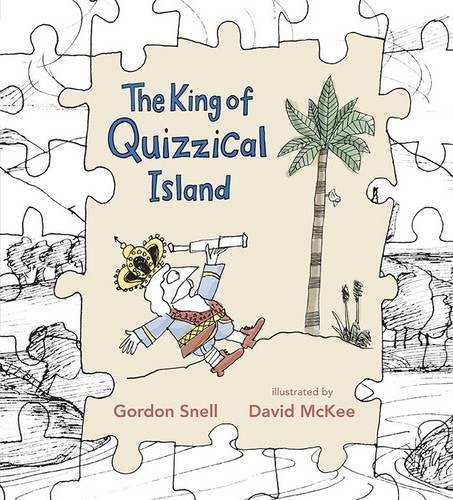 Gordon Snell: The King of Quizzical Island, illustrated by David McKee (Second - Hand) - Tales for Tadpoles