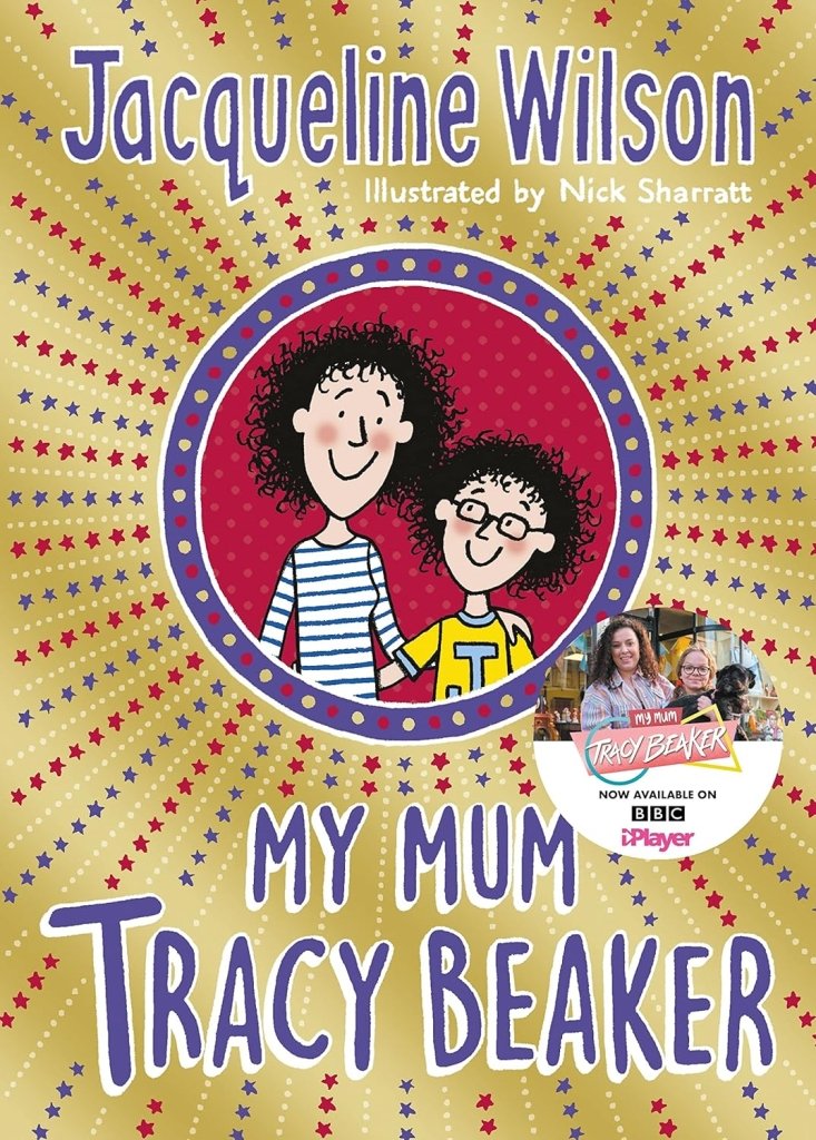 Jacqueline Wilson: My Mum Tracy Beaker, illustrated by Nick Sharratt - Tales for Tadpoles