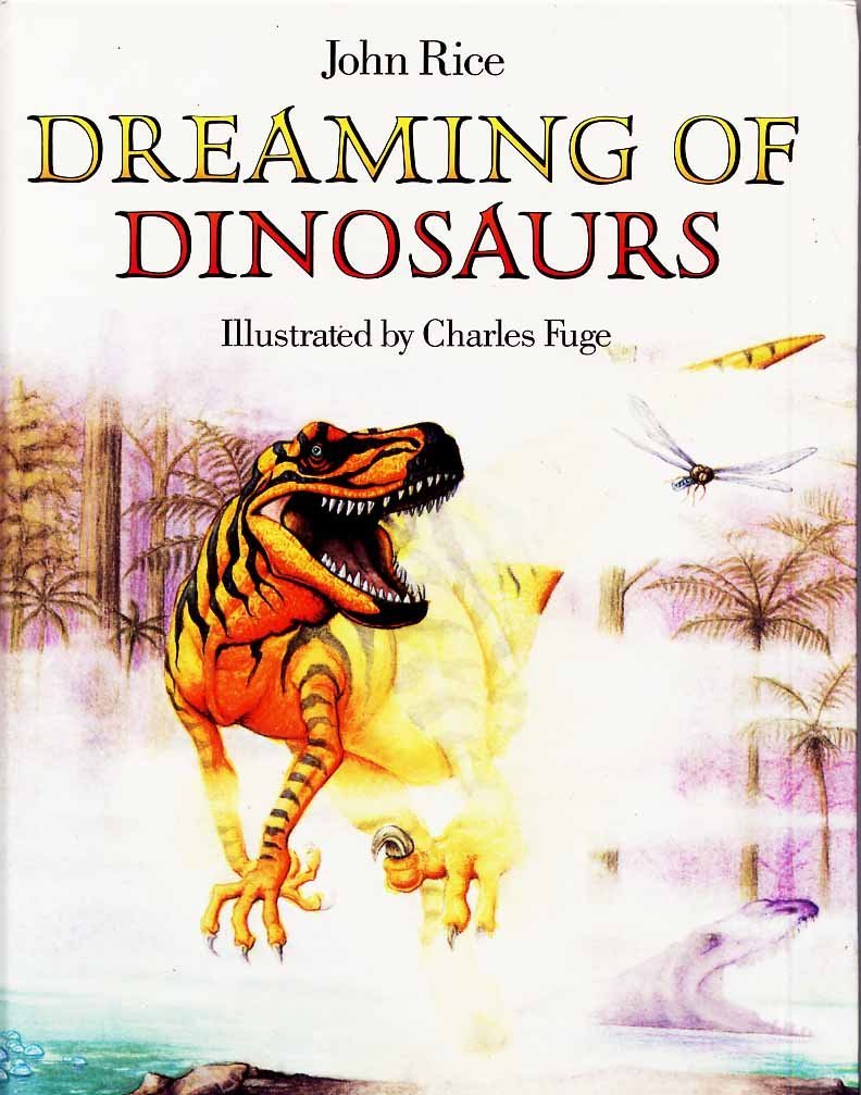 John Rice: Dreaming of Dinosaurs, illustrated by Charles Fuge (Second - Hand) - Tales for Tadpoles