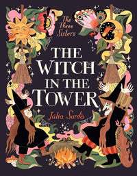 Julia Sarda: The Witch in the Tower - Tales for Tadpoles