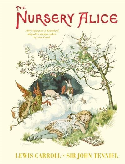 Lewis Carroll: Nursery Alice, illustrated by Sir John Tenniel - Tales for Tadpoles