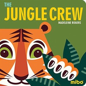 Madeleine Rogers: The Jungle Crew - Tales for Tadpoles