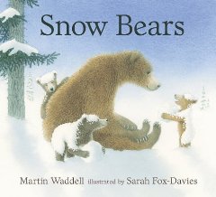 Martin Waddell: Snow Bears, illustrated by Sarah Fox - Davies (Second - Hand) - Tales for Tadpoles