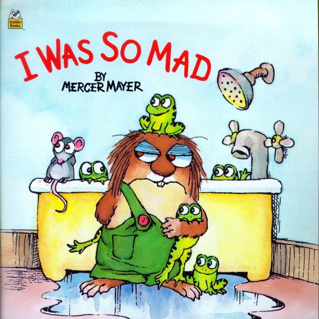 Mercer Mayer: I Was So Mad (Second - Hand) - Tales for Tadpoles