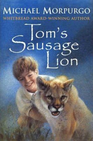 Michael Morpurgo: Tom's Sausage Lion (Second Hand) - Tales for Tadpoles