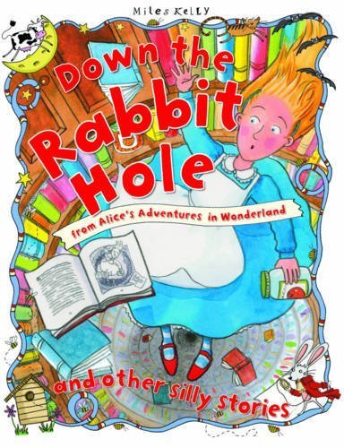 Miles Kelly: Down the Rabbit Hole - Tales for Tadpoles