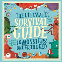 Mitch Frost & Daron Parton: The Ultimate Survival Guide to Monsters Under the Bed - Tales for Tadpoles