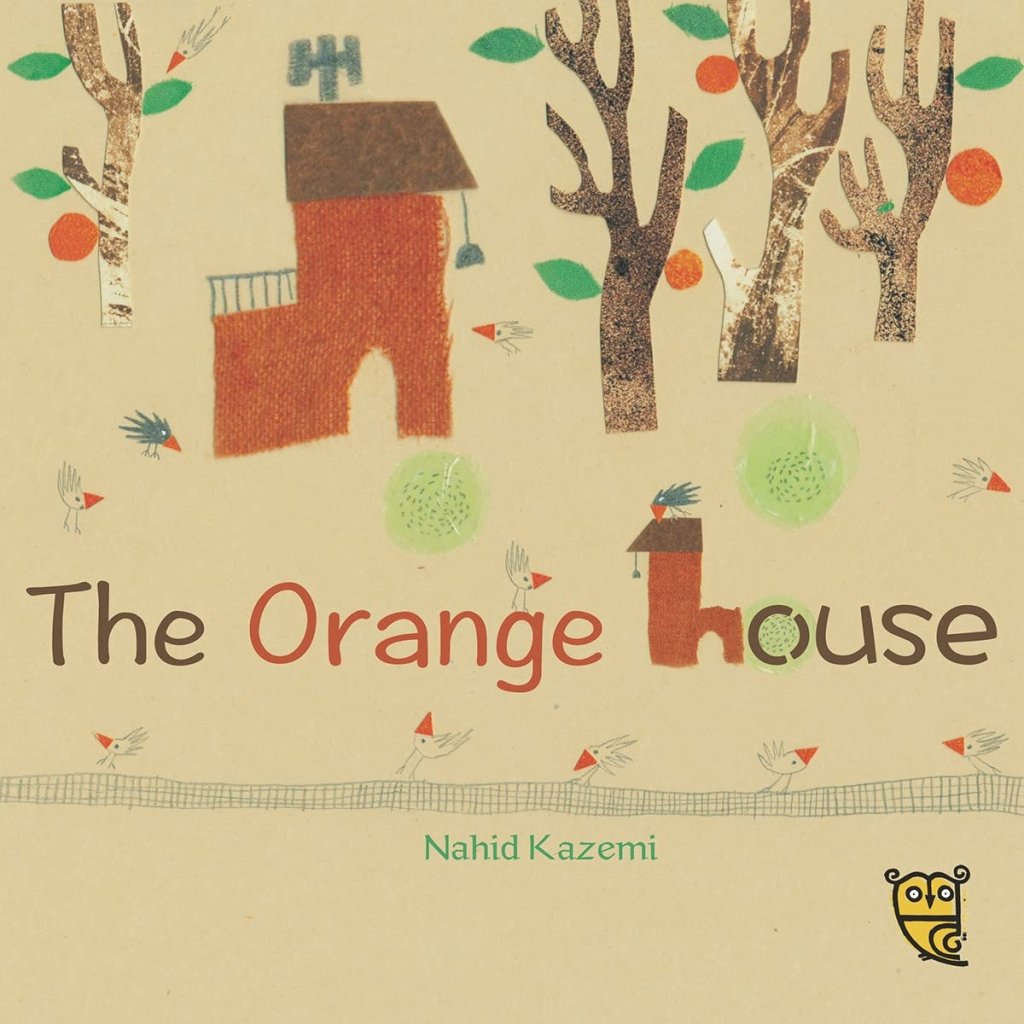 Nahid Kazemi: The Orange House - Tales for Tadpoles