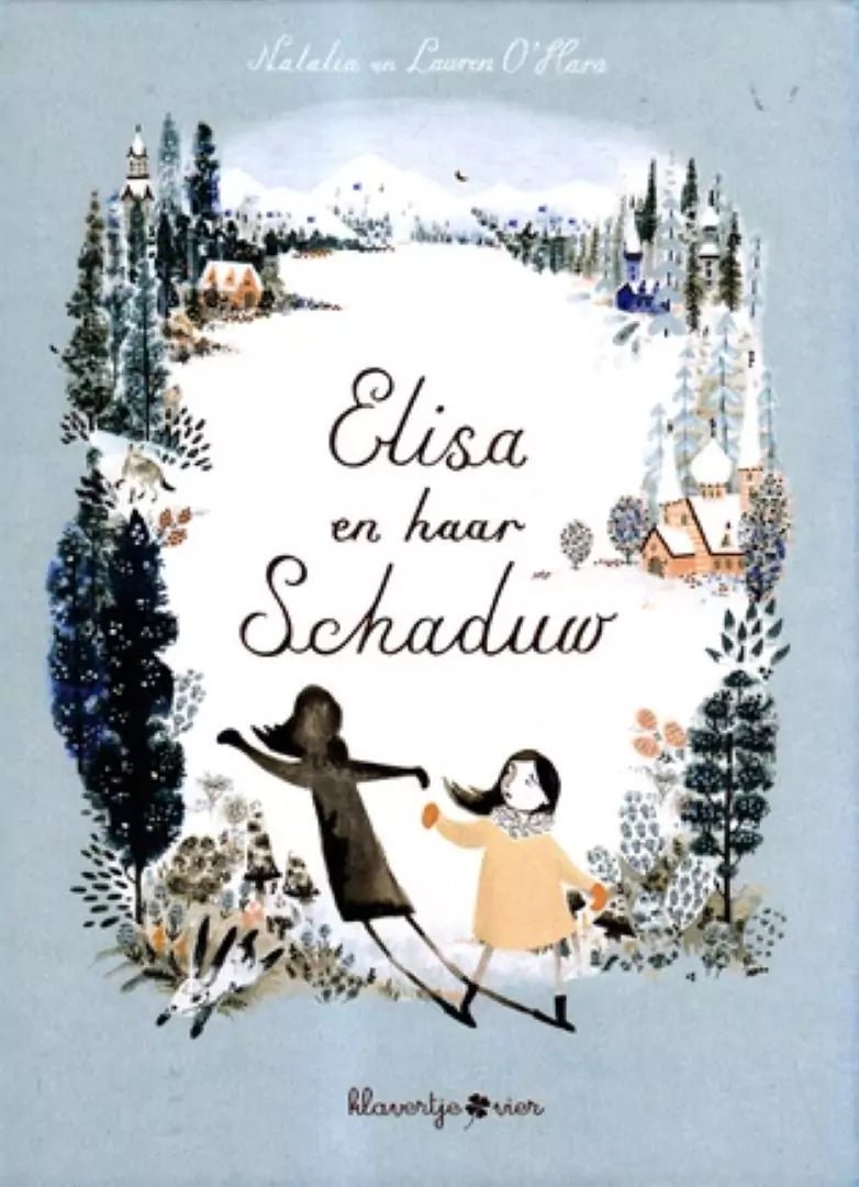 Natalie O'Hara: Elisa en haar Schaduw, illustrated by Lauren O'Hara - Tales for Tadpoles