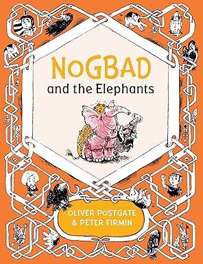 Oliver Postgate: Nogbad and the Elephants, illustrated by Peter Firmin - Tales for Tadpoles