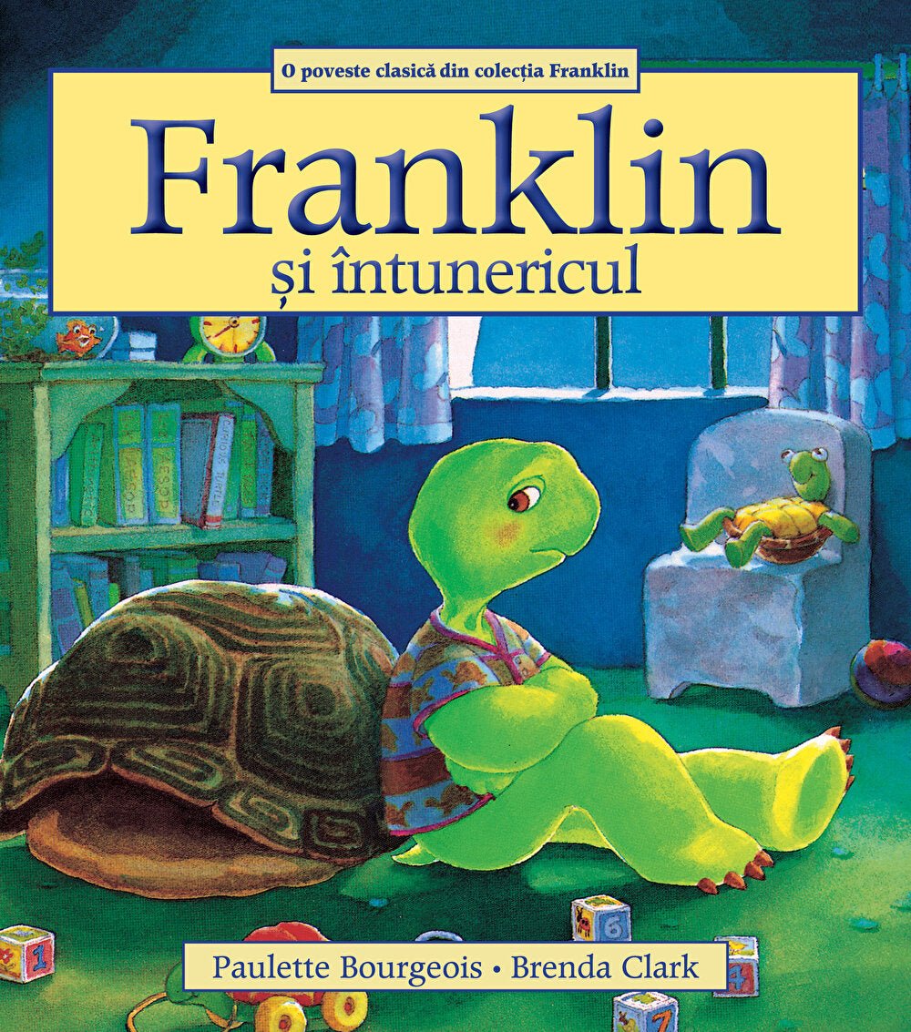 Paulette Bourgeois: Franklin si intunericul - Tales for Tadpoles