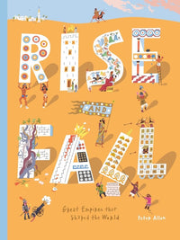 Peter Allen: Rise and Fall - Great empires that shaped the world - Tales for Tadpoles