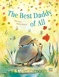 Peter Horn: The Best Daddy of All, illustrated by Jessica Meserve - Tales for Tadpoles