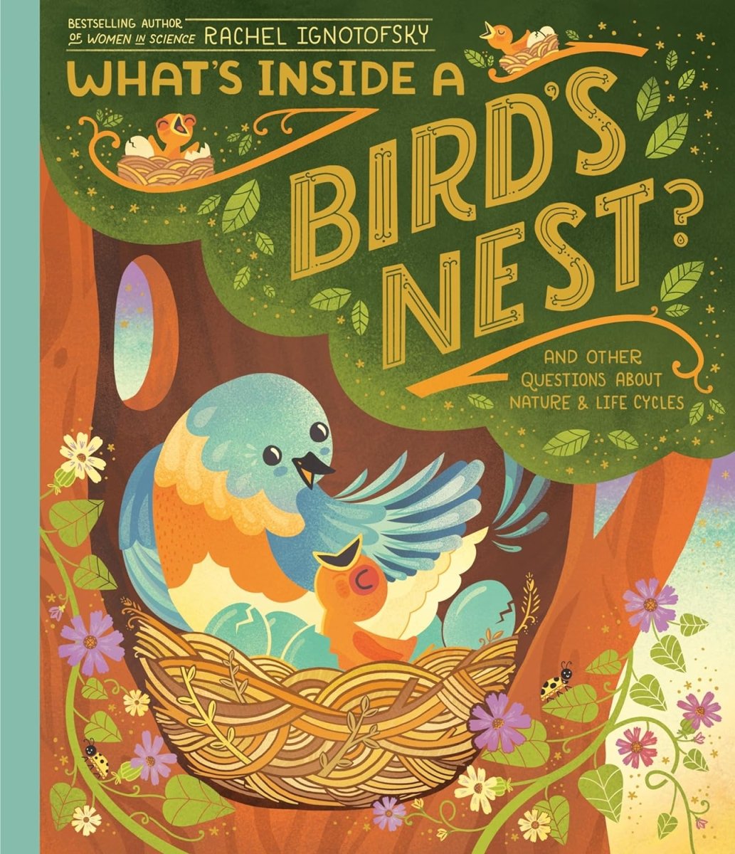 Rachel Ignotofsky: What's Inside a Bird's Nest? - Tales for Tadpoles