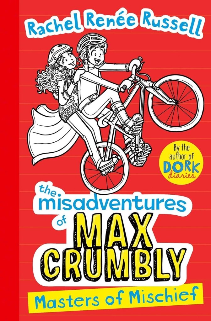 Rachel Renée Russell: Misadventures of Max Crumbly - Masters of Mischief - Tales for Tadpoles