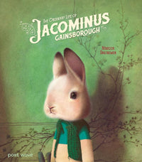 Rebecca Dautremer: The Ordinary Life of Jacominus Gainsborough - Tales for Tadpoles