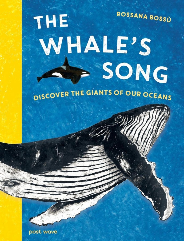 Rossana Bossù: The Whale's Song - Discover the Giants of our Oceans - Tales for Tadpoles