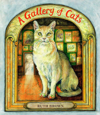 Ruth Brown: A Gallery of Cats - Tales for Tadpoles
