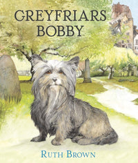 Ruth Brown: Greyfriars Bobby - Tales for Tadpoles