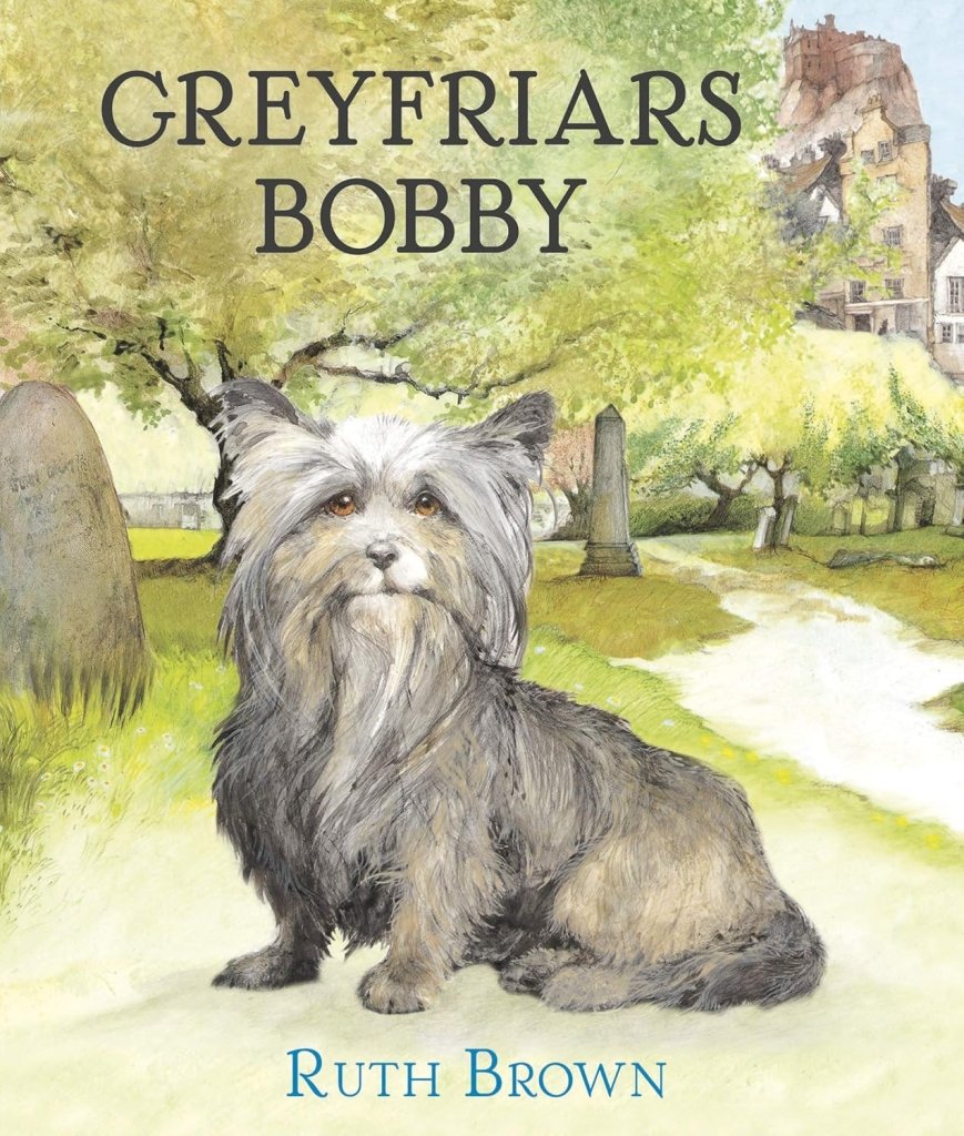 Ruth Brown: Greyfriars Bobby - Tales for Tadpoles