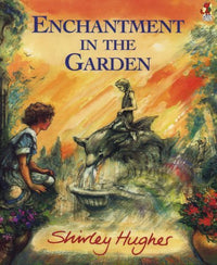 Shirley Hughes: Enchantment in the Garden - Tales for Tadpoles