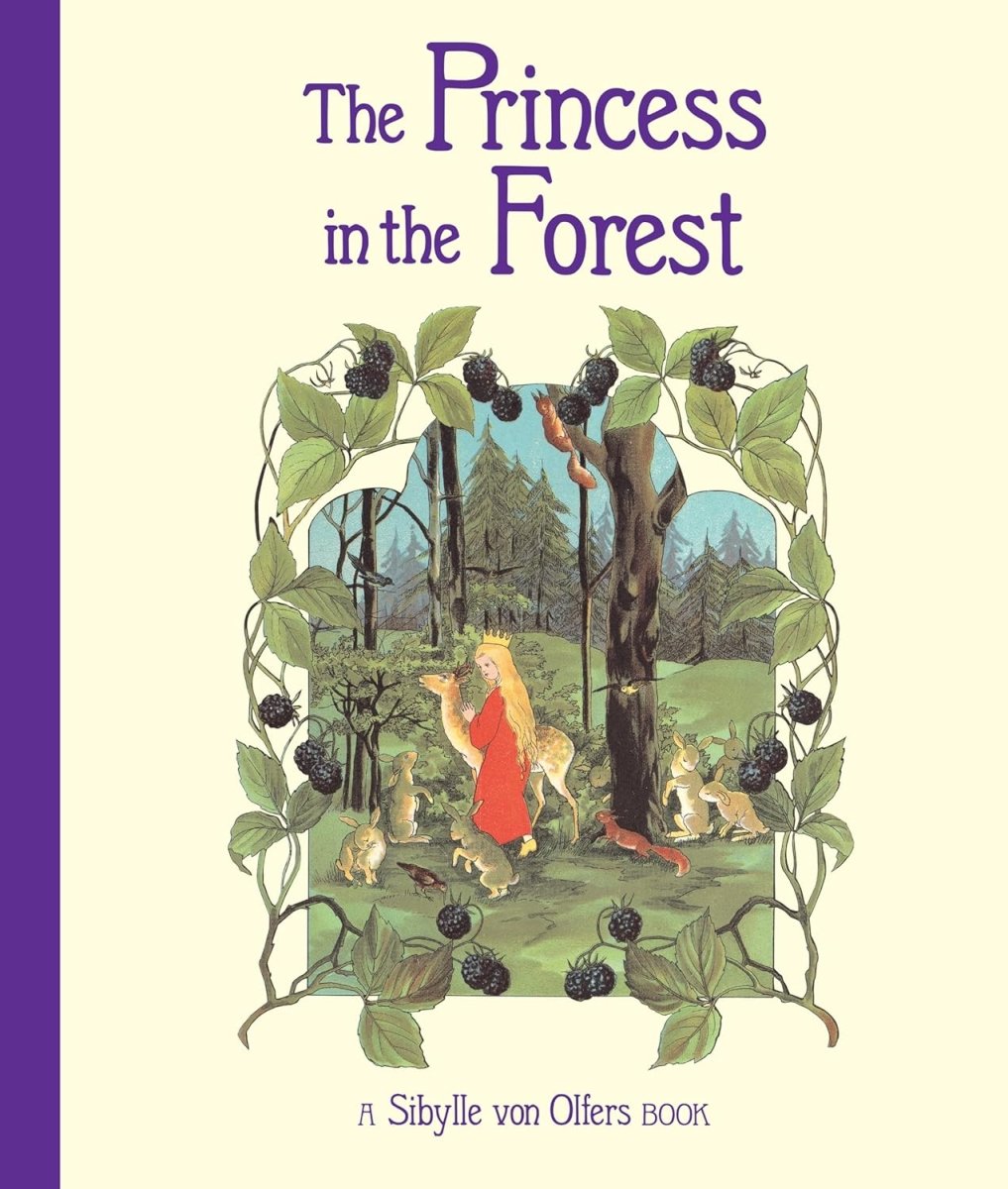Sibylle von Olfers: The Princess in the Forest - Tales for Tadpoles