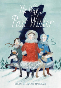 *SIGNED* Kiran Millwood Hargrave: The Way Past Winter, illustrated by Lauren O'Hara - Tales for Tadpoles