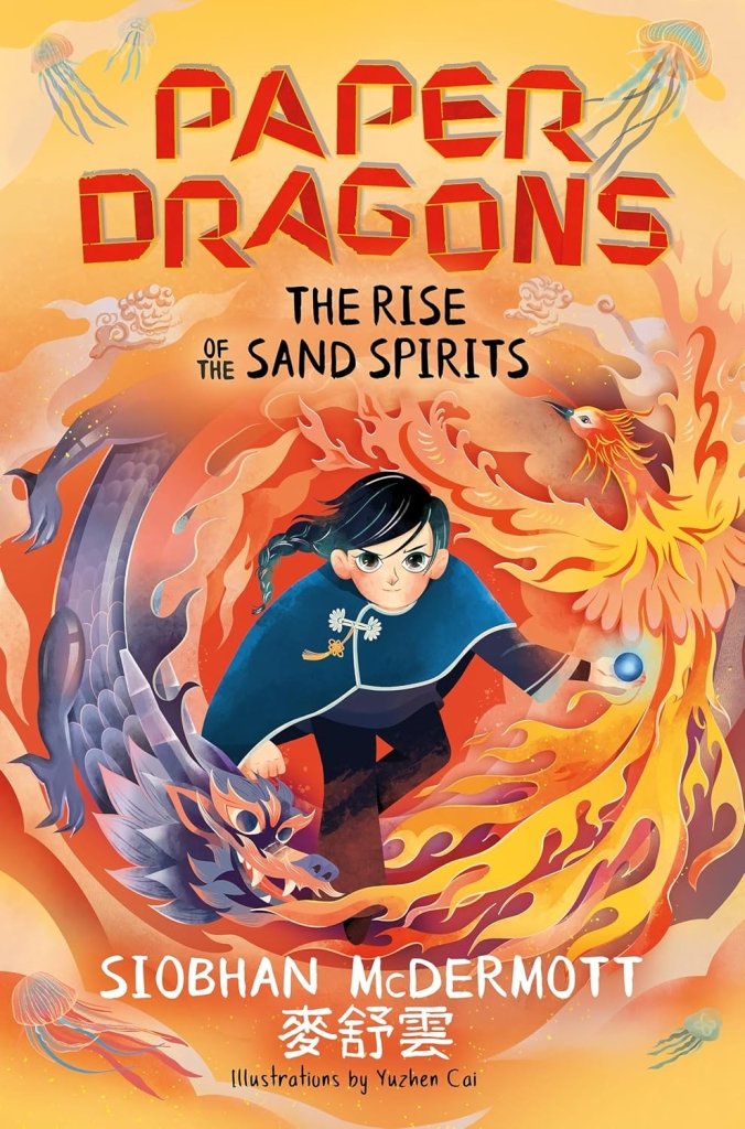 Siobhan McDermott: Paper Dragons - The Rise of the Sand Spirits - Tales for Tadpoles