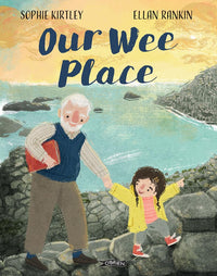 Sophie Kirtley: Our Wee Place, illustrated by Ellan Rankin - Tales for Tadpoles