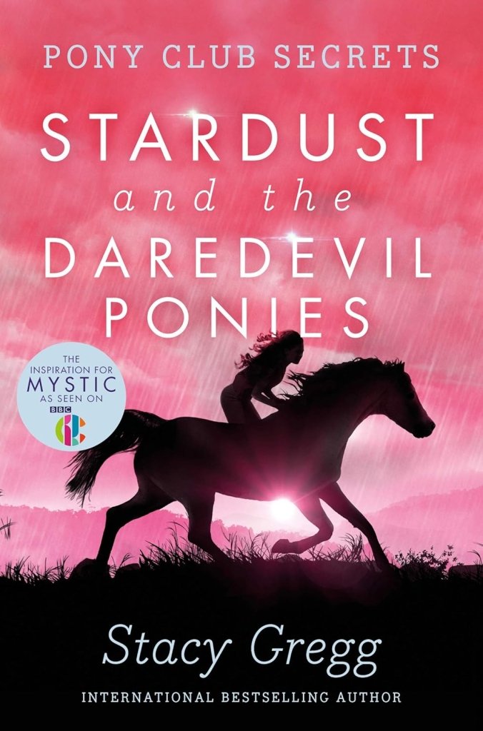 Stacy Gregg: Stardust and the Daredevil Ponies - Tales for Tadpoles