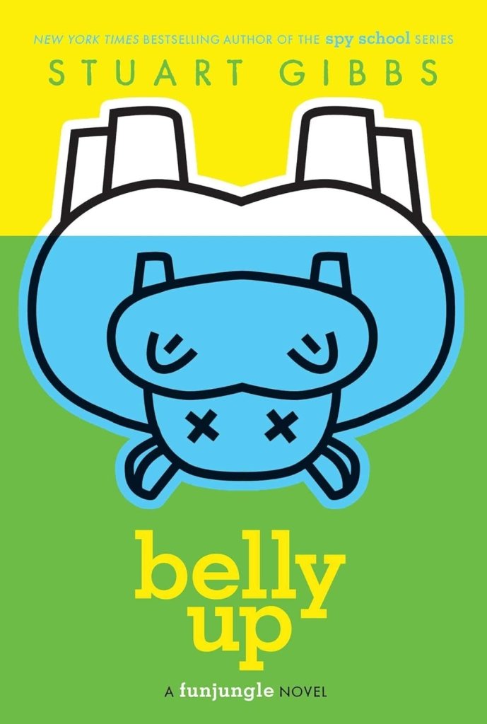 Stuart Gibbs: Belly Up (Second - Hand) - Tales for Tadpoles